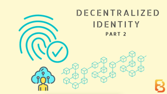 Explaining Verifiable Credentials (VCs) & Decentralized Identifiers (DIDs) - A comprehensive guide (Video)