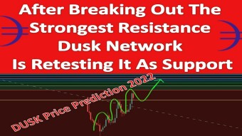 After Breaking Out The Strongest Resistance Dusk Network Is Retesting It As Support | DUSK Price Prediction 2022