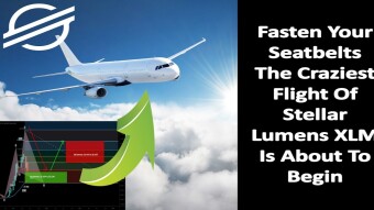 Fasten Your Seatbelts The Craziest Flight Of Stellar Lumens XLM Is About To Begin