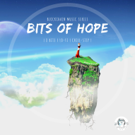 Blockchain Music Series: ‘ᗷITᔕ Oᖴ ᕼOᑭE’ | 8 Bits Gaming Inspired Chill-Step Music