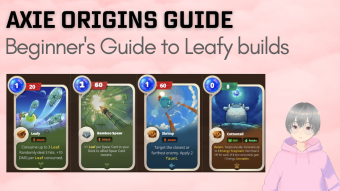 Beginner's guide to playing Leafy in Axie Infinity: Origins