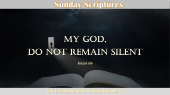 Episode 75: Sunday Scriptures - My God, Don't Remain Silent