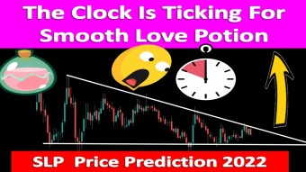 The Clock Is Ticking For Smooth Love Potion | SLP Price Prediction 2022