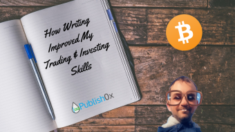 Writing And Publishing On Publish0x Has Helped Me Become A Better Crypto Investor. Here Is Why.