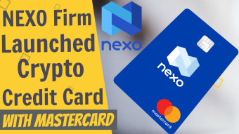 NEXO Firm Launched Crypto Credit Card With MasterCard