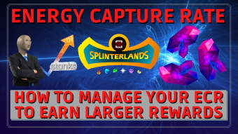Energy Capture Rate and How To Manage It to Earn Larger Rewards - Splinterlands New Player Guide #05