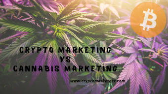 Crypto Marketing vs Cannabis Marketing