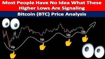 Most People Have No Idea What These Higher Lows Are Signaling | Bitcoin (BTC) Price Analysis