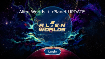 Alien Worlds Update + rPlanet Update