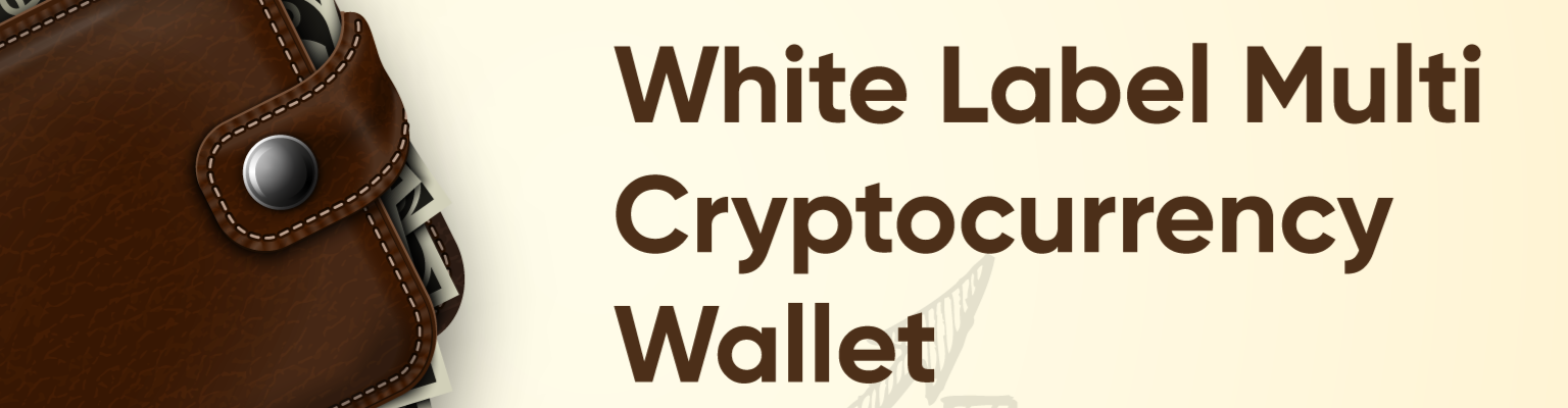 White Label Multi Cryptocurrency Wallet