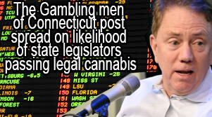 The Gambling men of Connecticut post spread on likelihood of state legislators passing legal cannabis