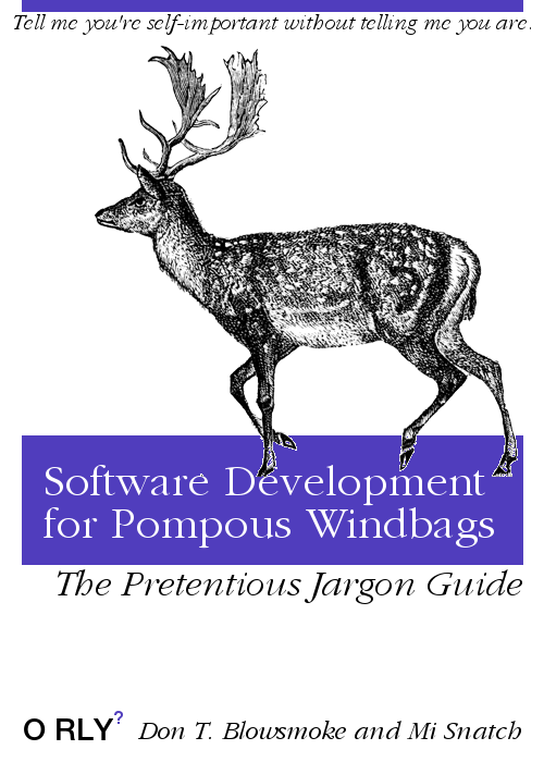 Software Development for Pompous Windbags