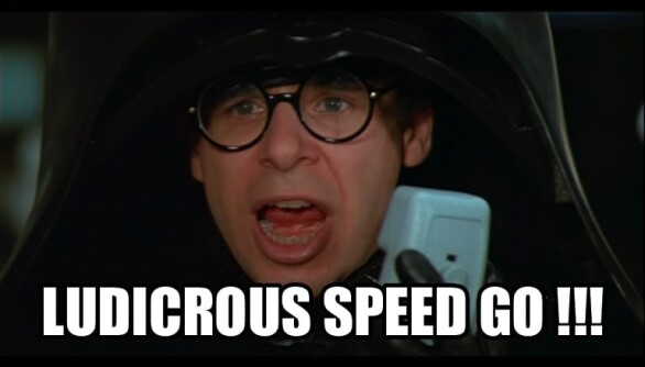 ludicrous speed