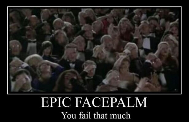Epic facepalm