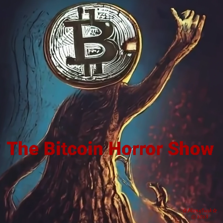 The Bitcoin Horror Show by Along Tusk