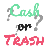 Cash or Trash?