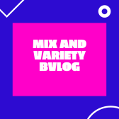 Mix And Variety BVlog