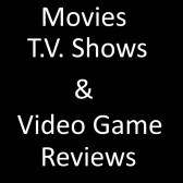 Movie, Tv show, and Game Reviews