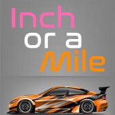 Inch or a mile