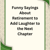 Sayings About Retirement