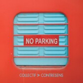 Collectif A contresens No Parking