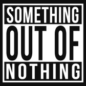 Somethingoutofnothing