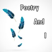 Poems and I