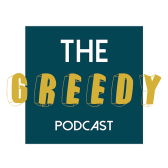 Greedy Podcast