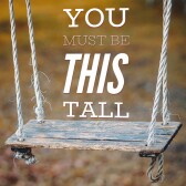 You Must Be This Tall...