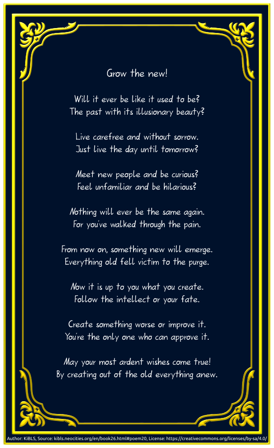 Grow the new!