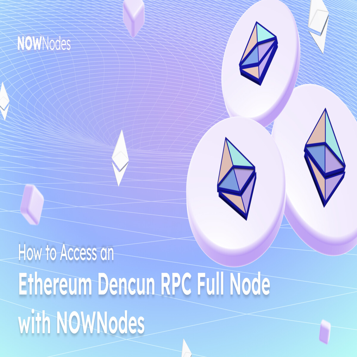 How to Access an Ethereum Dencun RPC Full Node with NOWNodes