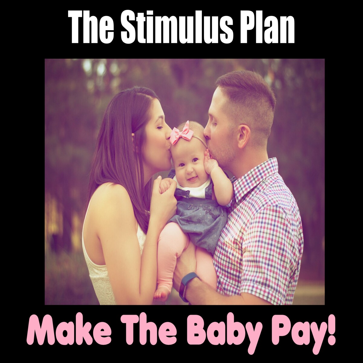 Make The Baby Pay!
