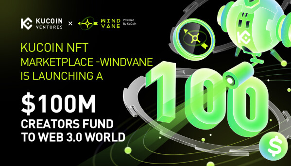 KuCoin Ventures &amp; Windvane Launched $100 Million Fund for Web 3.0 Universe