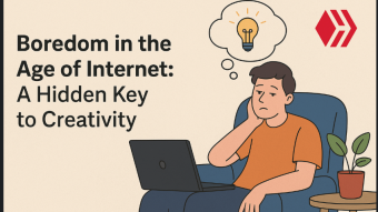 Boredom in the Age of Internet: A Hidden Key to Creativity