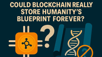 Could Blockchain Really Store Humanity’s Blueprint Forever?
