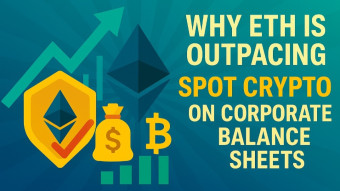 Why ETH Is Outpacing BTC on Corporate Balance Sheets