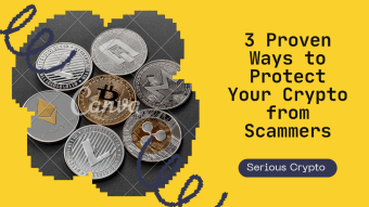 3 Proven Ways to Protect Your Crypto from Scammers ☠️