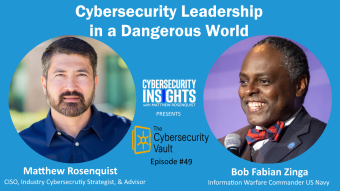 Cybersecurity Leadership in a Dangerous World with Bob Zinga