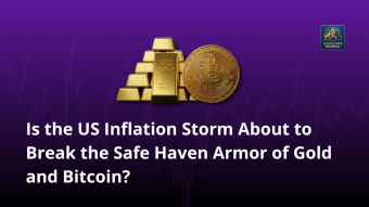 Is the US Inflation Storm About to Break the Safe Haven Armor of Gold and Bitcoin?