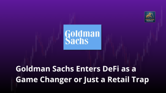 Is Goldman Sachs Heading to DeFi a Game Changer or a Retail Trap