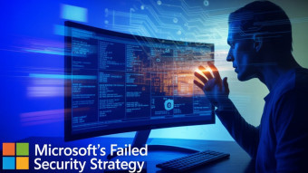 Microsoft’s Failed Strategy - Security as an Afterthought