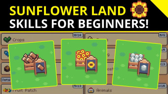 Sunflower Land 🌻 | What are The Best Skills for Beginners?