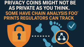 Privacy Coins Might Not Be as Private as You Think, Some Have Chain Analysis Footprints Regulators Can Track