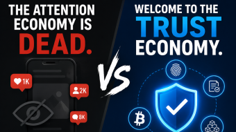 The Attention Economy Is Dead. Welcome to the Trust Economy.