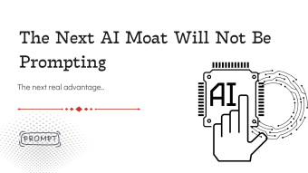 The Next AI Moat Will Not Be Prompting. It Will Be Taste.