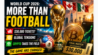 The 2026 World Cup Is More Than Football: Crypto, $30,000 Tickets and Global Tensions Are Changing the Game