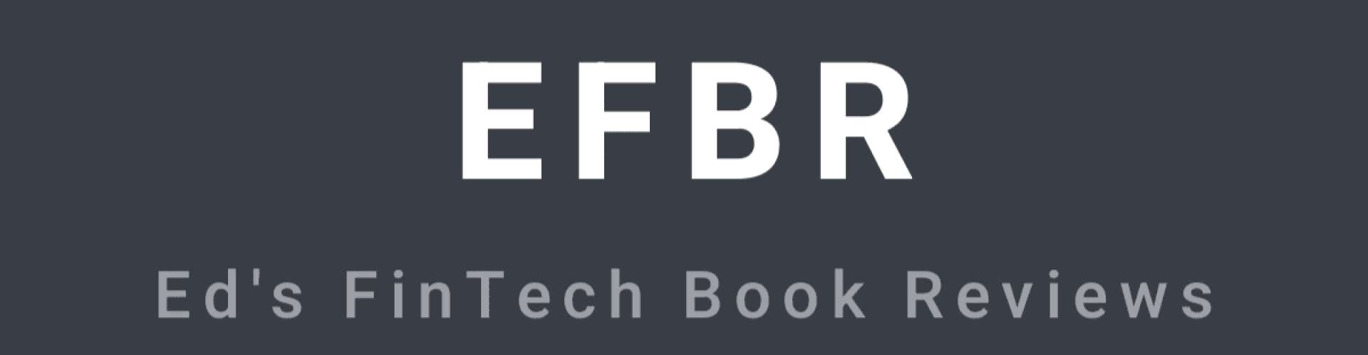 Ed's FinTech Book Reviews