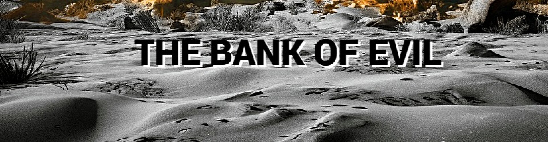 The Bank of Evil