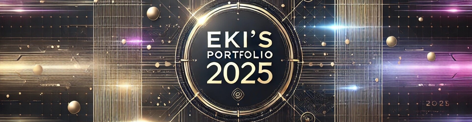 Eki's PORTFOLIO 2025.