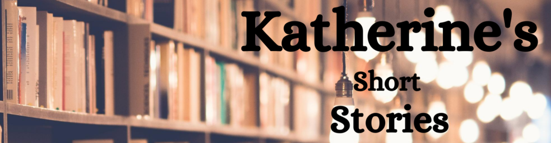 Katherine's Short Stories